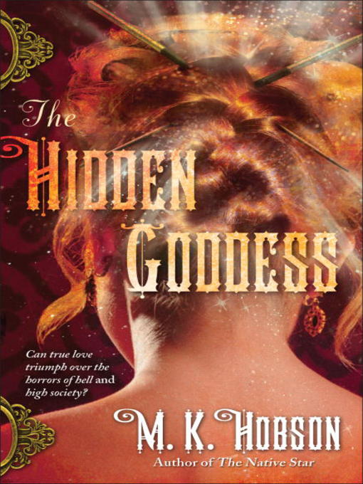Title details for The Hidden Goddess by M. K. Hobson - Available